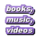 Books, Music & Videos